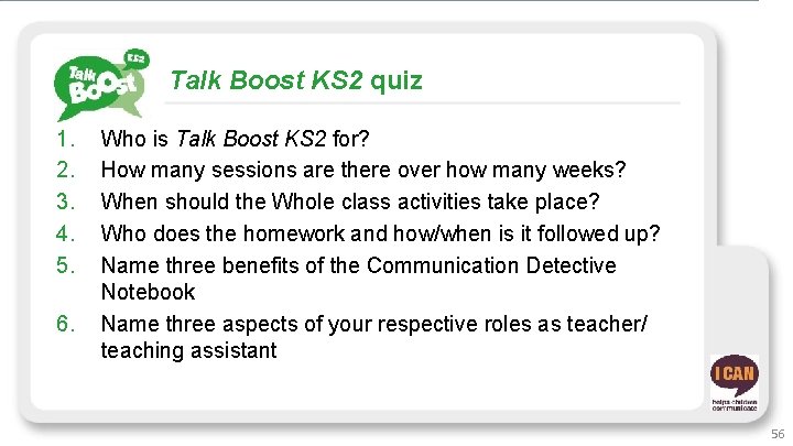 Talk Boost KS 2 quiz 1. 2. 3. 4. 5. 6. Who is Talk