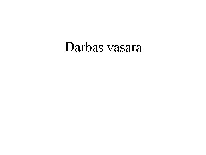 Darbas vasarą 