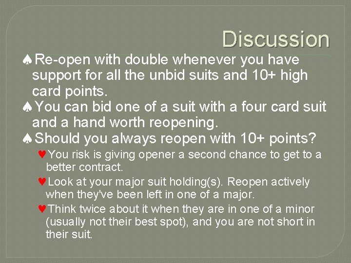 Discussion Re-open with double whenever you have support for all the unbid suits and