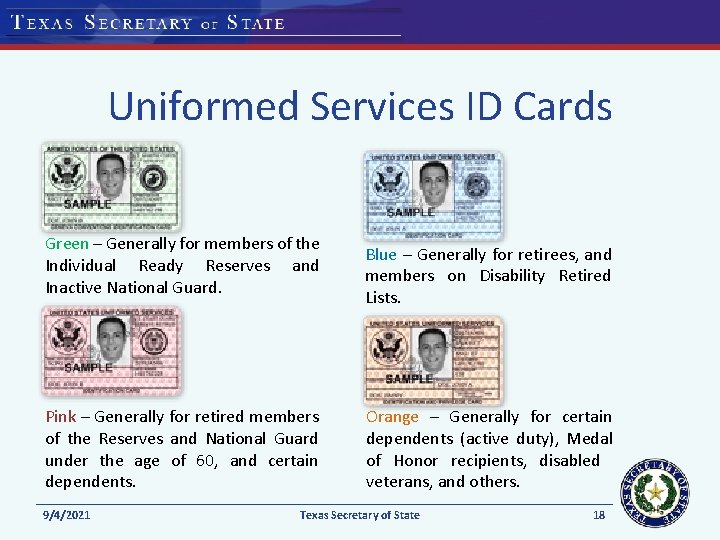 Uniformed Services ID Cards Green – Generally for members of the Individual Ready Reserves Uniformed Services ID Cards Green – Generally for members of the Individual Ready Reserves