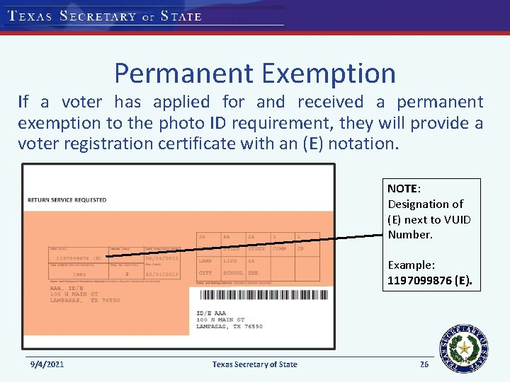 Permanent Exemption If a voter has applied for and received a permanent exemption to Permanent Exemption If a voter has applied for and received a permanent exemption to
