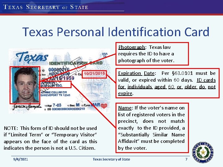 Texas Personal Identification Card Photograph: Texas law requires the ID to have a photograph Texas Personal Identification Card Photograph: Texas law requires the ID to have a photograph