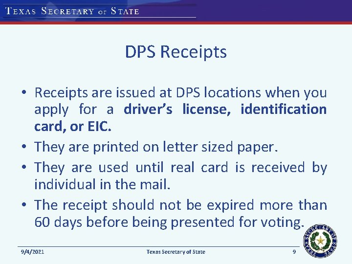 DPS Receipts • Receipts are issued at DPS locations when you apply for a DPS Receipts • Receipts are issued at DPS locations when you apply for a