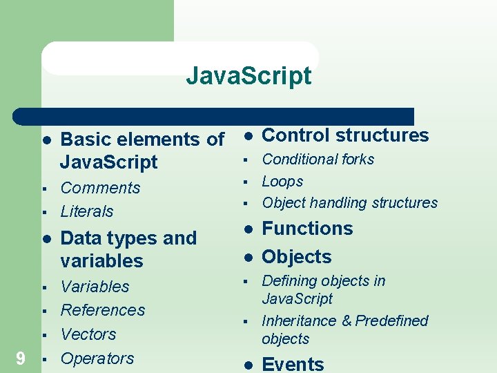 Java. Script l § § § 9 § Basic elements of Java. Script l