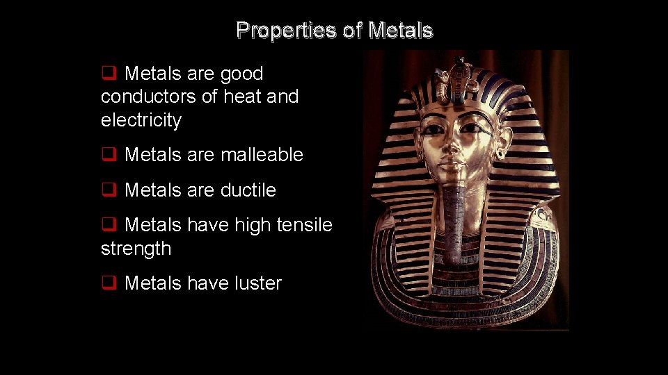 Properties of Metals q Metals are good conductors of heat and electricity q Metals