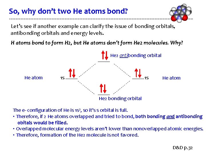 So, why don’t two He atoms bond? Let’s see if another example can clarify