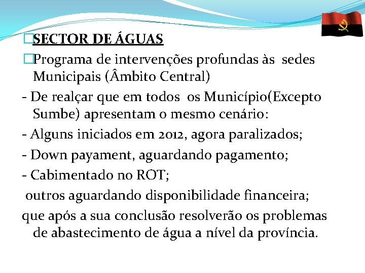 �SECTOR DE ÁGUAS �Programa de intervenções profundas às sedes Municipais ( mbito Central) -
