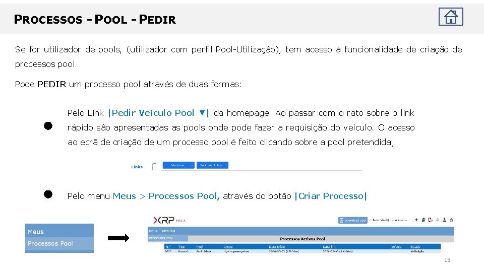 PROCESSOS - POOL - PEDIR Se for utilizador de pools, (utilizador com perfil Pool-Utilização),