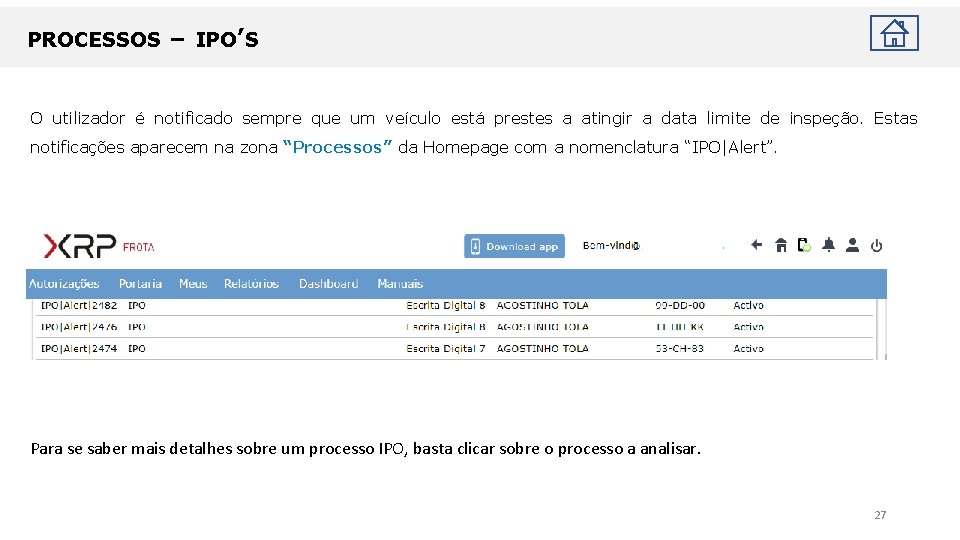 PROCESSOS – IPO’S O utilizador é notificado sempre que um veículo está prestes a