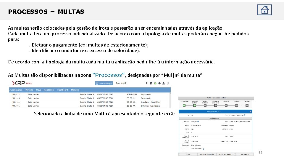 PROCESSOS – MULTAS As multas serão colocadas pela gestão de frota e passarão a