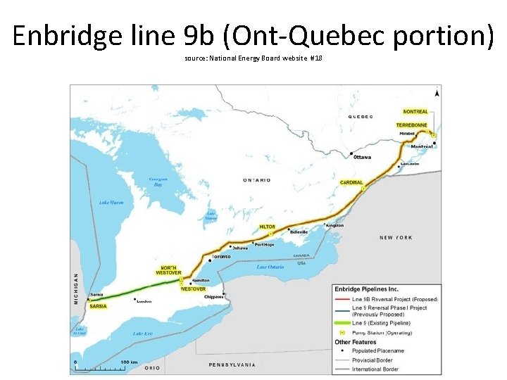 Enbridge line 9 b (Ont-Quebec portion) source: National Energy Board website #18 