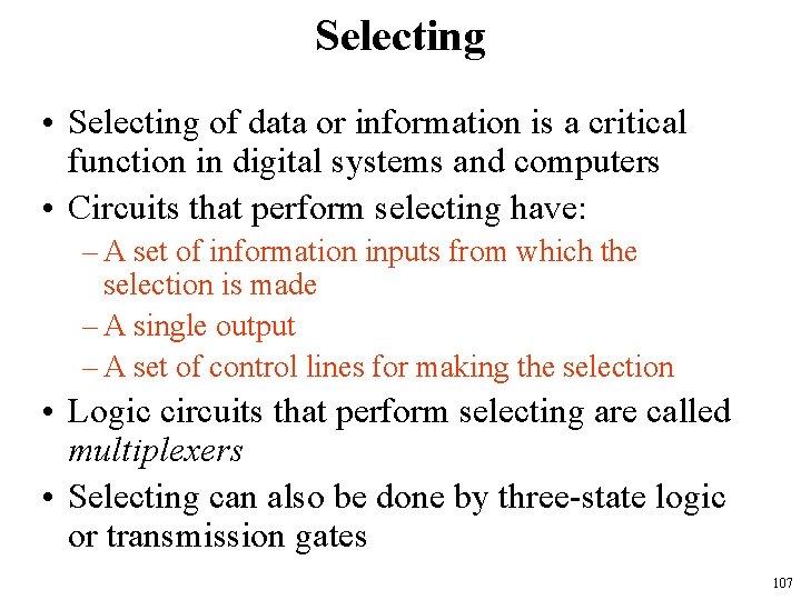Selecting • Selecting of data or information is a critical function in digital systems