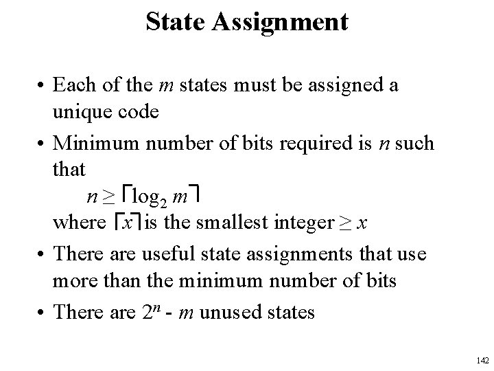 State Assignment • Each of the m states must be assigned a unique code