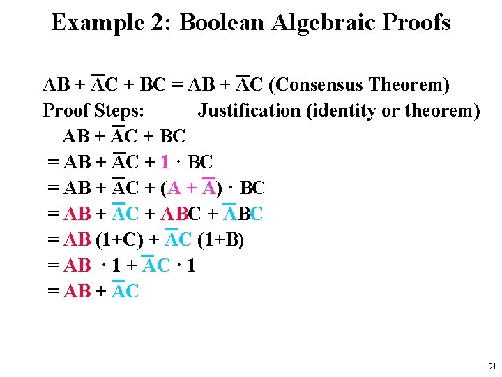 Example 2: Boolean Algebraic Proofs AB + AC + BC = AB + AC