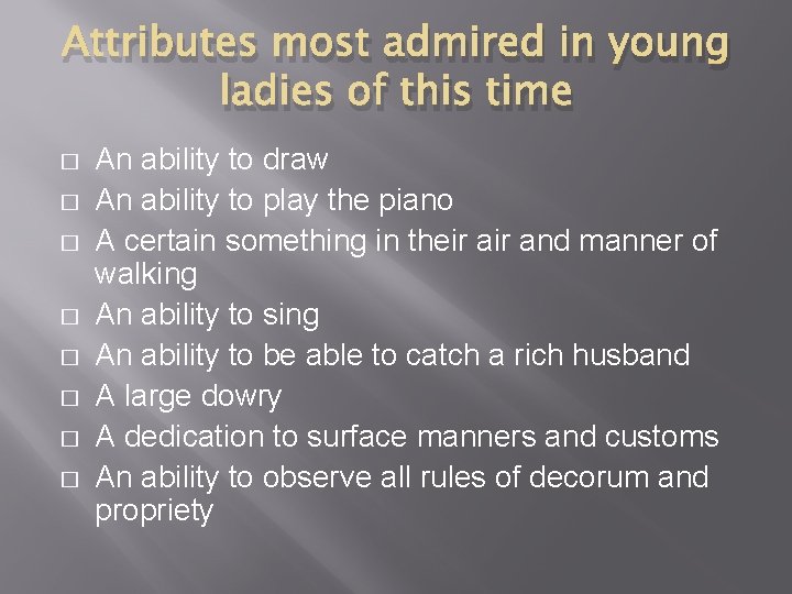 Attributes most admired in young ladies of this time � � � � An