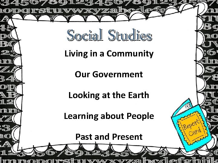 Social Studies Living in a Community Our Government Looking at the Earth Learning about