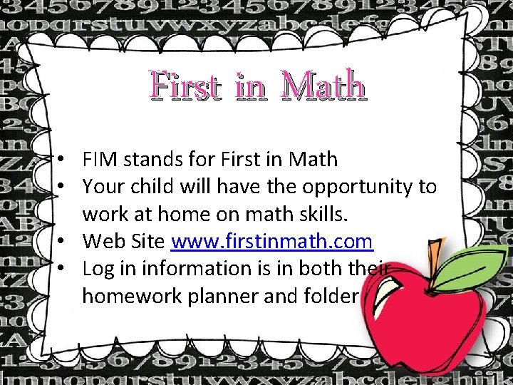 First in Math • FIM stands for First in Math • Your child will