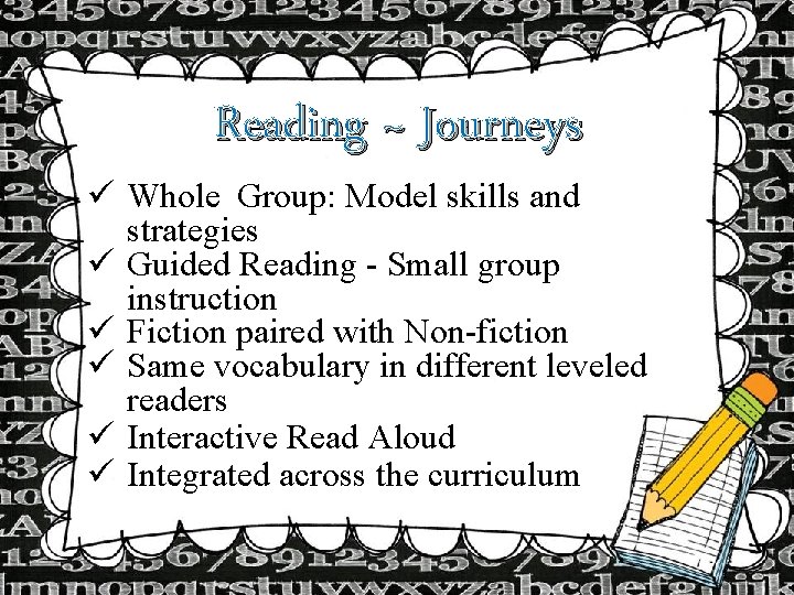 Reading ~ Journeys ü Whole Group: Model skills and strategies ü Guided Reading -