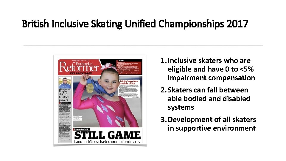 British Inclusive Skating Unified Championships 2017 1. Inclusive skaters who are eligible and have