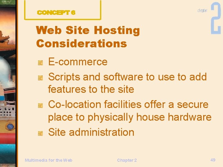 Web Site Hosting Considerations E-commerce Scripts and software to use to add features to