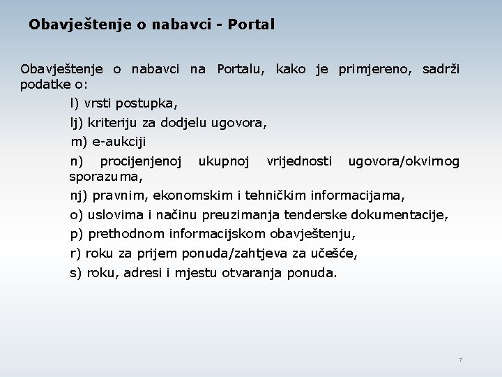 Obavještenje o nabavci - Portal Obavještenje o nabavci na Portalu, kako je primjereno, sadrži