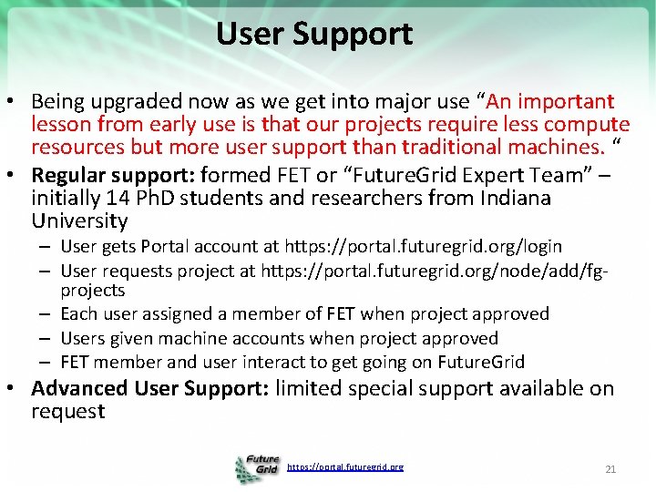 User Support • Being upgraded now as we get into major use “An important