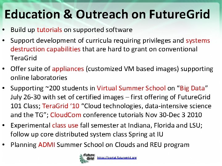 Education & Outreach on Future. Grid • Build up tutorials on supported software •