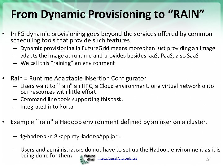 From Dynamic Provisioning to “RAIN” • In FG dynamic provisioning goes beyond the services