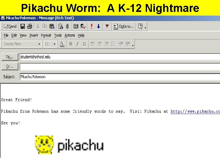 Pikachu Worm: A K-12 Nightmare 