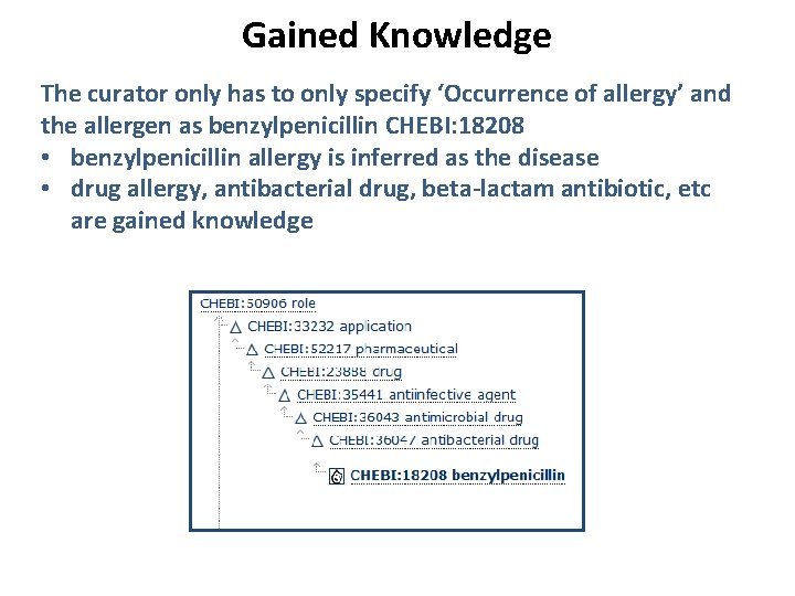 Gained Knowledge The curator only has to only specify ‘Occurrence of allergy’ and the
