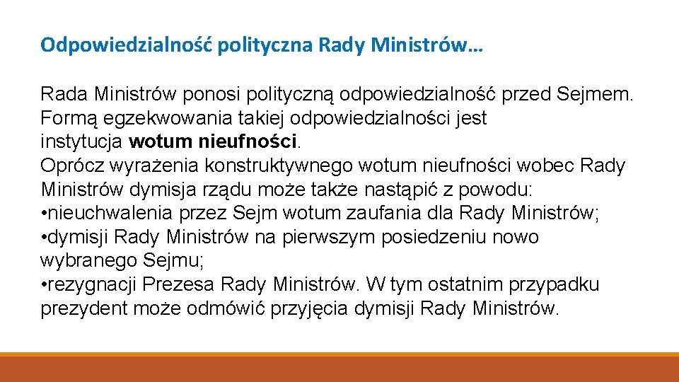 Odpowiedzialność polityczna Rady Ministrów… Rada Ministrów ponosi polityczną odpowiedzialność przed Sejmem. Formą egzekwowania takiej