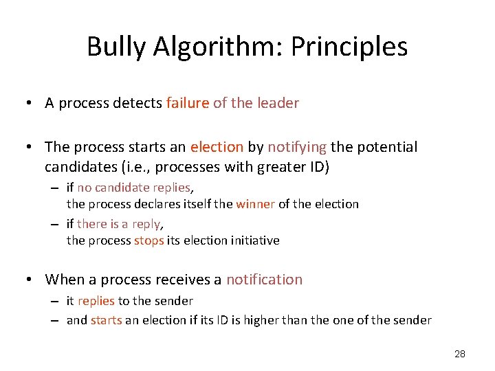 Bully Algorithm: Principles • A process detects failure of the leader • The process Bully Algorithm: Principles • A process detects failure of the leader • The process