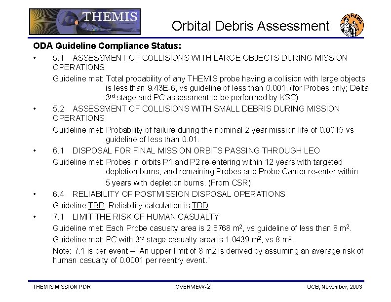 Orbital Debris Assessment ODA Guideline Compliance Status: • • • 5. 1 ASSESSMENT OF