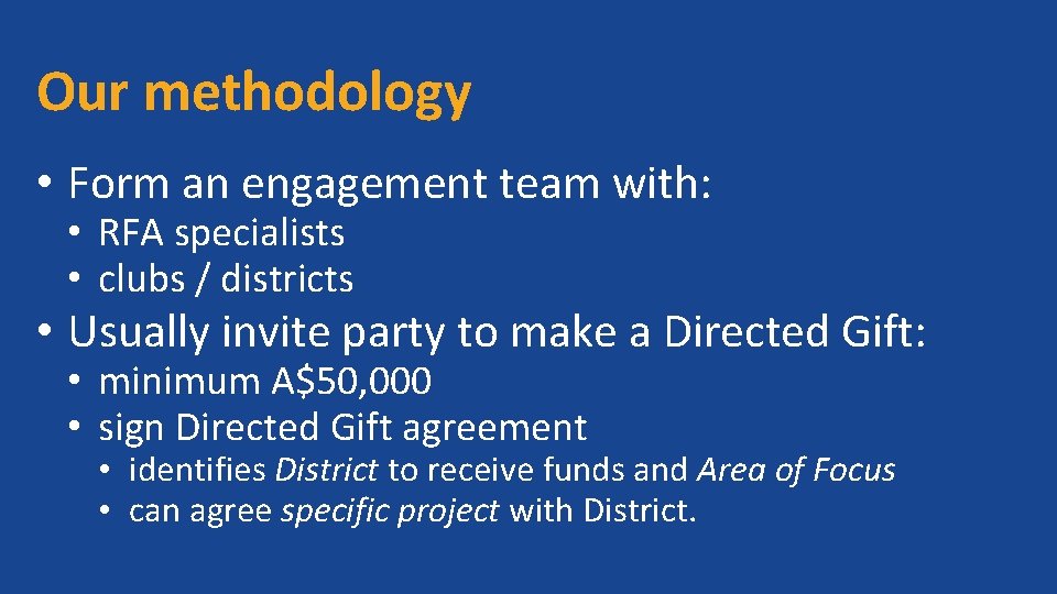 Our methodology • Form an engagement team with: • RFA specialists • clubs /