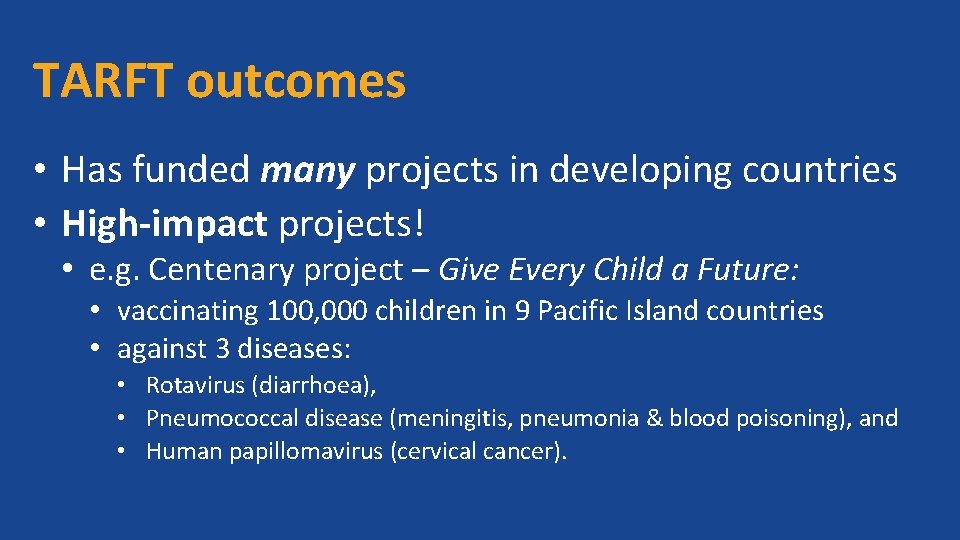 TARFT outcomes • Has funded many projects in developing countries • High-impact projects! •