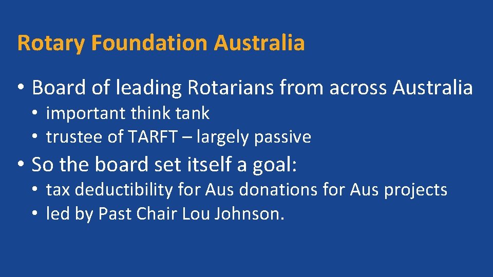 Rotary Foundation Australia • Board of leading Rotarians from across Australia • important think