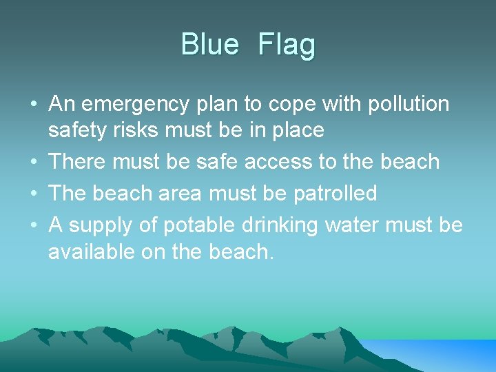 Blue Flag • An emergency plan to cope with pollution safety risks must be