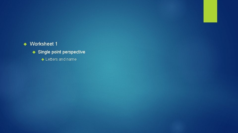  Worksheet 1 Single point perspective Letters and name 