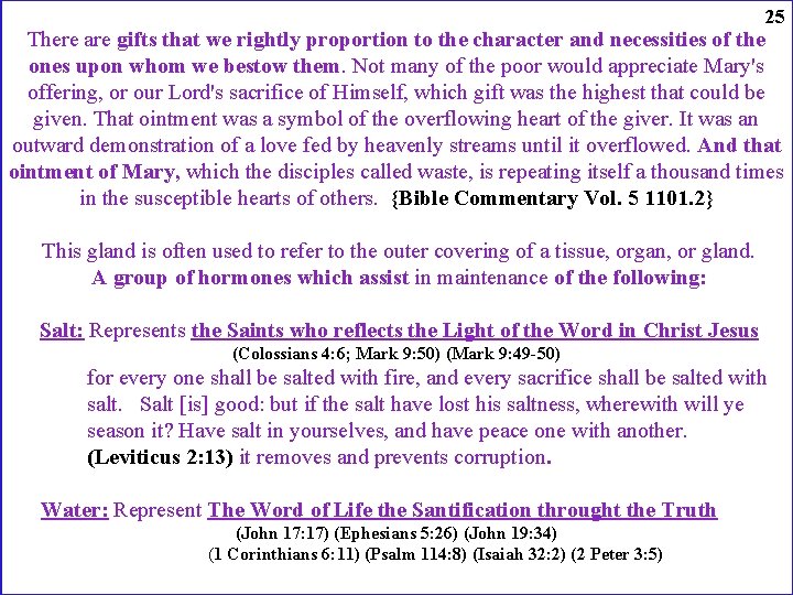 25 There are gifts that we rightly proportion to the character and necessities of