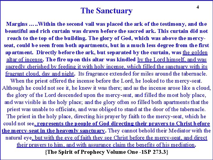 The Sanctuary 4 Margins …. . Within the second vail was placed the ark