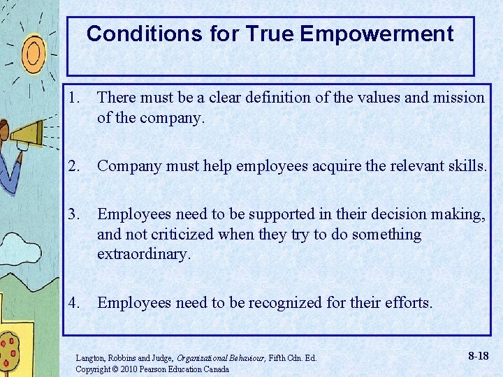 Conditions for True Empowerment 1. There must be a clear definition of the values