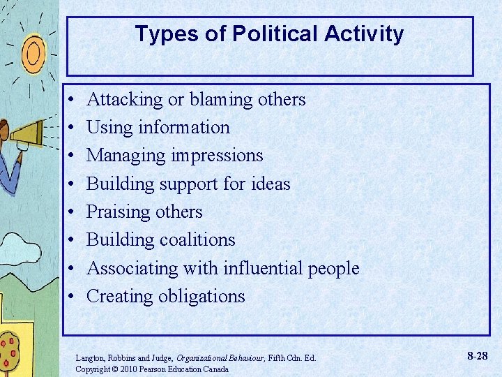 Types of Political Activity • • Attacking or blaming others Using information Managing impressions