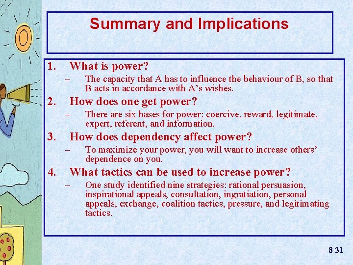 Summary and Implications 1. What is power? – 2. How does one get power?