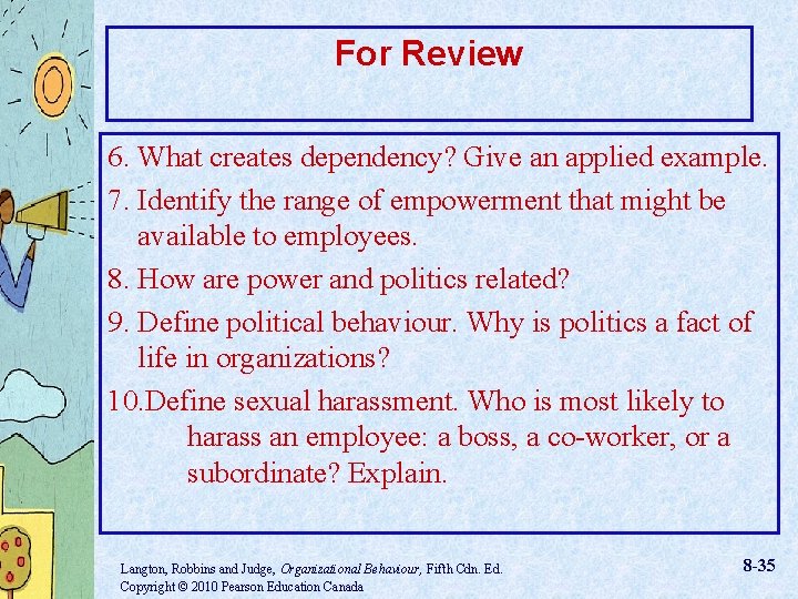 For Review 6. What creates dependency? Give an applied example. 7. Identify the range