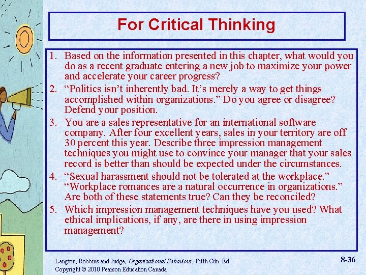 For Critical Thinking 1. Based on the information presented in this chapter, what would