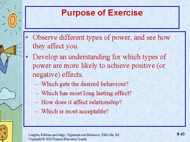 Purpose of Exercise • Observe different types of power, and see how they affect