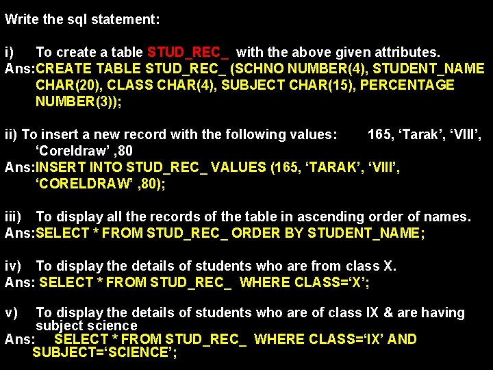 Write the sql statement: i) To create a table STUD_REC_ with the above given