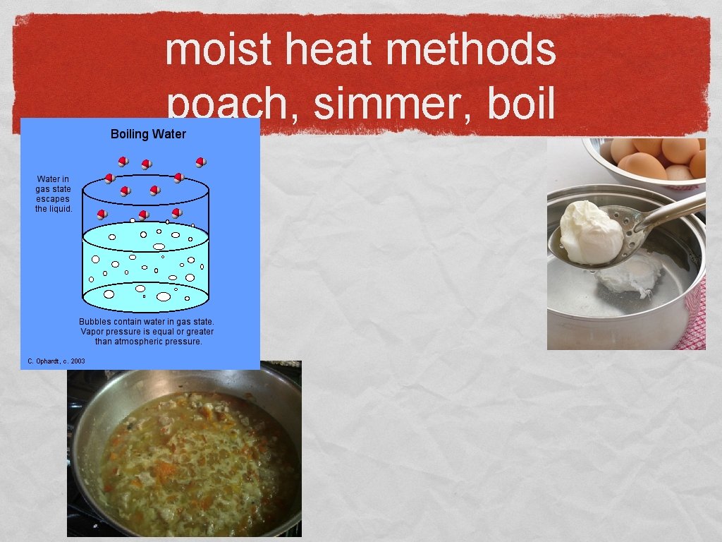 moist heat methods poach, simmer, boil 
