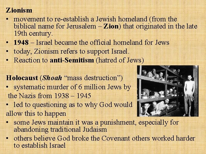 Zionism • movement to re-establish a Jewish homeland (from the biblical name for Jerusalem