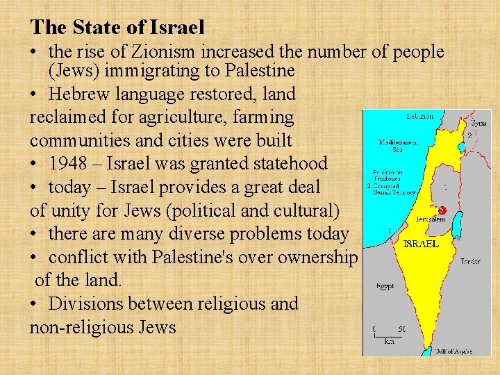 The State of Israel • the rise of Zionism increased the number of people